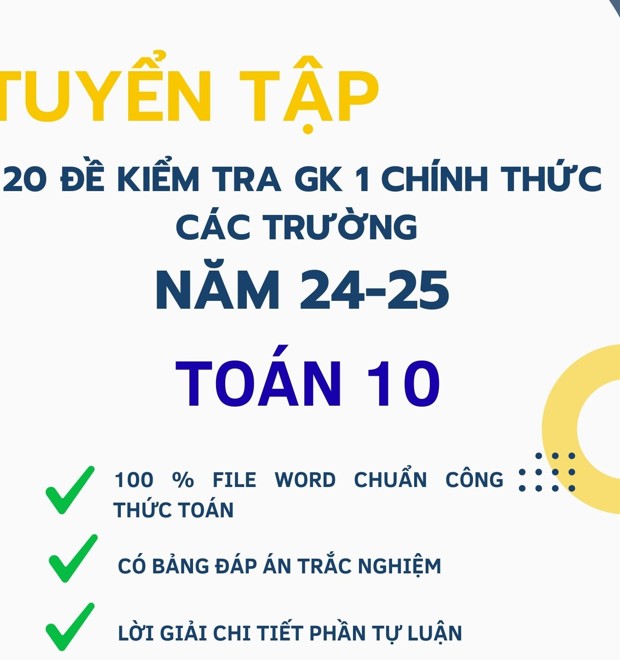 Bộ 20 đề kiểm tra giữa học kỳ 1 Toán 10 các trường - Thầy Cư - có lời giải